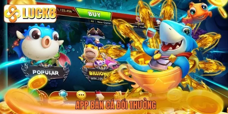 App bắn cá đổi thưởng