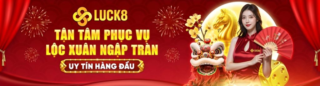 LUCK8 ⭐️ Trang Cá Cược Uy Tín LUCK8.COM | Đăng Ký +88K