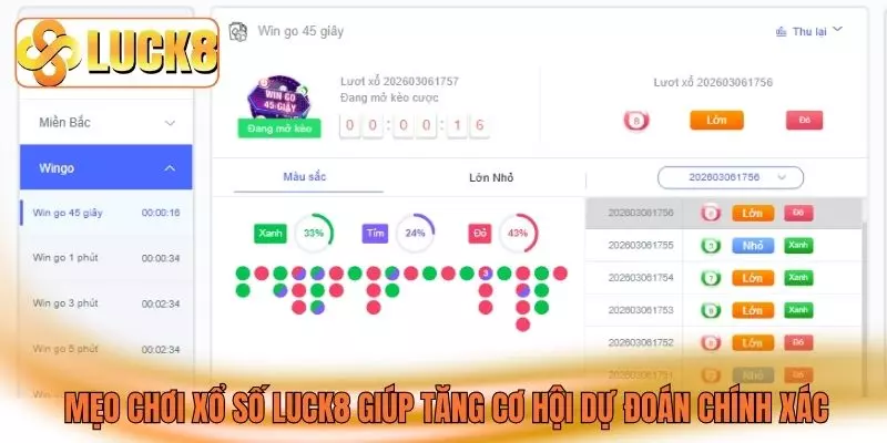 Mẹo chơi xổ số LUCK8 giúp tăng cơ hội dự đoán chính xác 