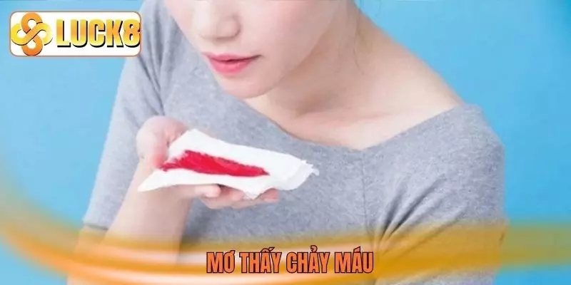 Mơ thấy chảy máu