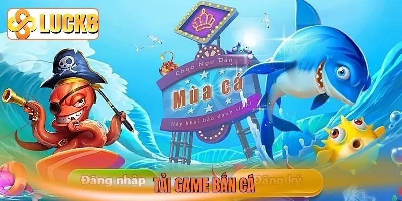 Tải game bắn cá